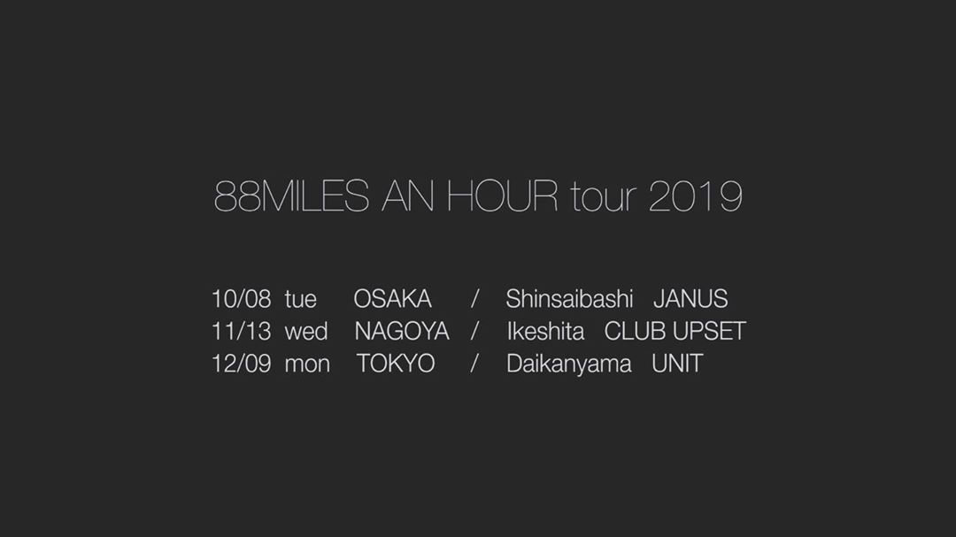 《88 Miles An Hour TOUR 2019》
8otto TBA Final Series ONEMAN

2019.10.8 tue /OSAKA Shinsaibashi JANUS
2019.11.13 wed /NAGOYA Club UPSET
2019.12.9 mon /TOKYO Daikanyama UNIT

OPEN/19:00- START/19:30- ADV/¥3,300(+1drink)- DOOR/¥3,500(+1drink)

Dir./ UN_TIGRE 
#8otto
